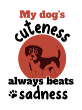 Load image into Gallery viewer, Dog Cuteness Beats Sadness T-Shirt
