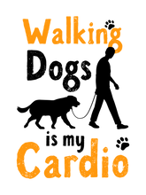 Load image into Gallery viewer, Walking Dogs is my Cardio T-Shirt
