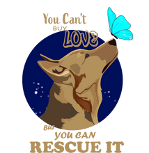 Load image into Gallery viewer, You Can't Buy Love ... Rescue T-Shirt
