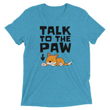 Load image into Gallery viewer, Talk to the Dog Paw T-Shirt
