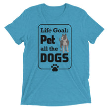 Load image into Gallery viewer, Life Goal: Pet All The Dogs T-Shirt
