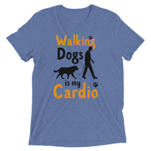 Load image into Gallery viewer, Walking Dogs is my Cardio T-Shirt
