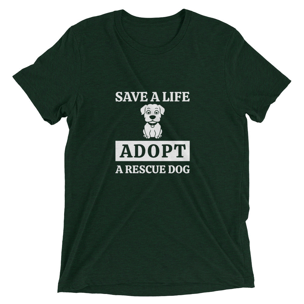 Save a Life Adopt a Dog T-Shirt