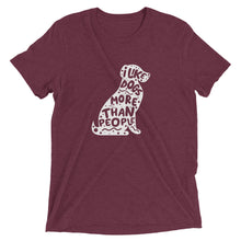 Load image into Gallery viewer, I Like Dogs More Than People T-Shirt
