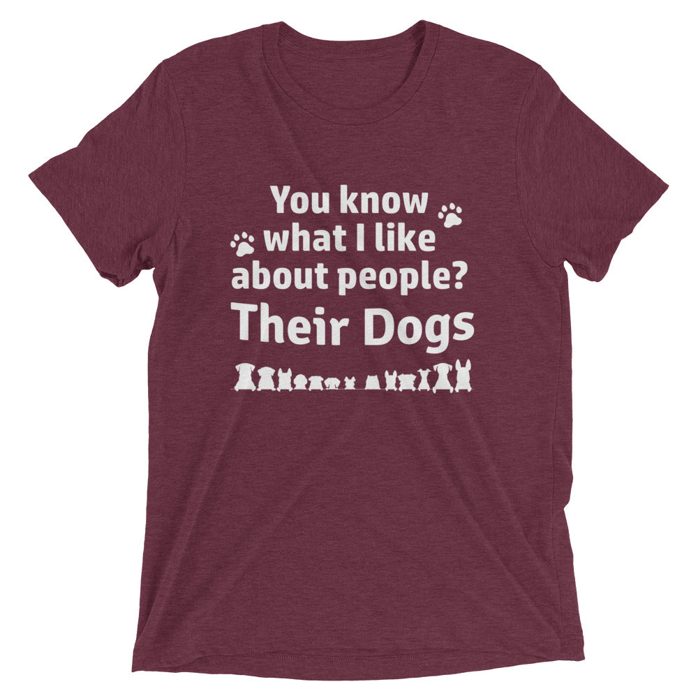 What I Like About People Is Their Dogs T-Shirt