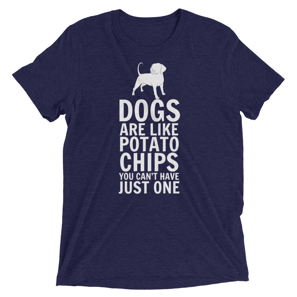 Can't Have Just One Dog T-Shirt