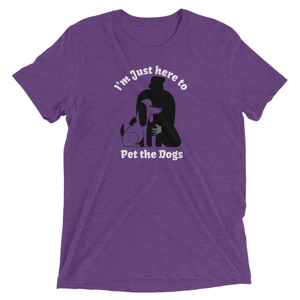 Just Here To Pet The Dogs T-Shirt