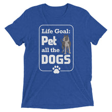 Load image into Gallery viewer, Life Goal: Pet All The Dogs T-Shirt
