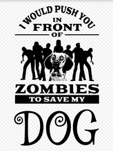 Load image into Gallery viewer, Save Dog From Zombies T-Shirt
